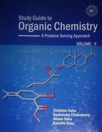 Book cover number 1 for Study Guide To Organic Chemistry Volume V written by Kaushik Basu, Ahana Saha, Chandan Saha published by Techno World