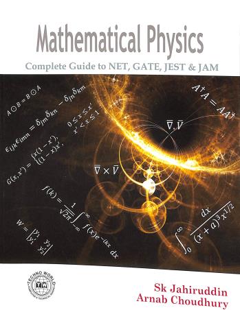 Book cover number 1 for Mathematical Physics written by Sk. Jahiruddin, Arnab Choudhury published by Techno World