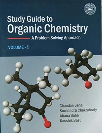 Book cover number 1 for Study Guide To Organic Chemistry Volume I written by Ahana Saha, Chandan Saha, Suchandra Chakraborty published by Techno World