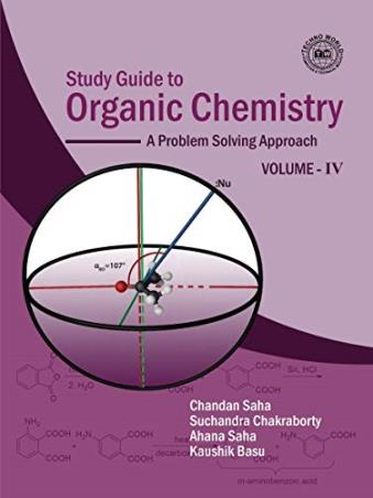 Book cover number 1 for Study Guide To Organic Chemistry Volume IV written by Kaushik Basu, Ahana Saha, Chandan Saha published by Techno World