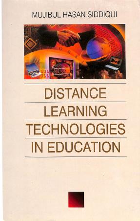 Book cover number 1 for Distance Learning Technologies In Education written by Mujibul Hasan Siddiqui published by APH Publishing Corporation