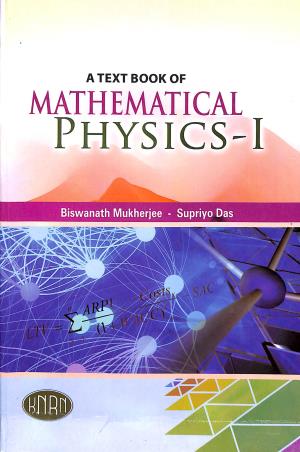 Book cover number 1 for A Text Book Of Mathematical Physics -I written by Biswanath Mukherjee, Supriyo Das published by Kedar Nath Ram Nath