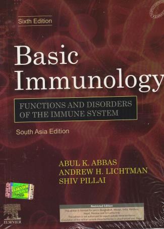 Book cover number 1 for Basic Immunology : Functions And Disorders Of The Immune System (South Asia Edition) written by Abul K. Abbas, Andrew H. Lichtman, Shiv Pillai published by Elsevier