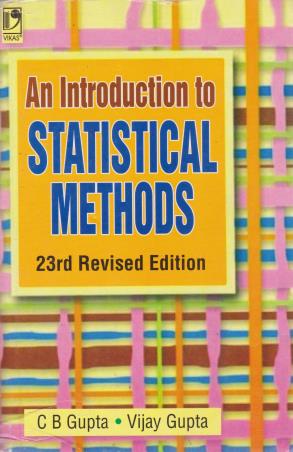 Book cover number 1 for An Introduction To Statistical Methods written by C. B. Gupta, Vijay Gupta published by Vikas Publishing House Pvt Ltd