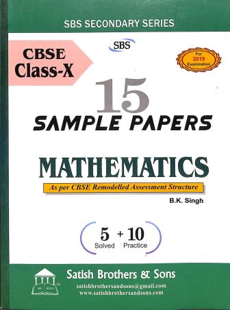 Book cover number 1 for 15 Sample Papers Mathematics CBSE Class 10 written by B. K. Singh published by Satish Brothers & Sons