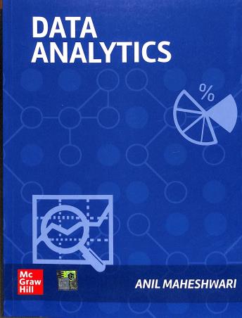 Book cover number 1 for Data Analytics written by Anil Maheshwari published by McGraw Hill Education Private Limited