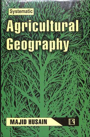 Book cover number 1 for Systematic Agricultural Geography written by Majid Husain published by Rawat Publications