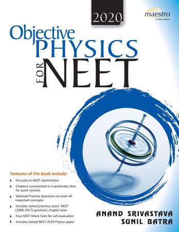 Book cover number 1 for Wiley's Objective Physics For NEET 2020 written by Sunil Batra, Anand Srivastava published by Wiley India Pvt. Ltd.