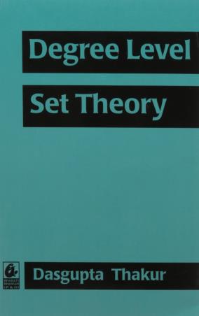 Book cover number 1 for Degree Level Set Theory written by Ashit Das Gupta, Shyam Narayan Thakur published by Bharati Bhawan Publishers & Distributors