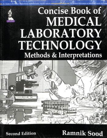 Book cover number 1 for Concise Book Of Medical Laboratory Technology : Methods & Interpretations written by Ramnik Sood published by Jaypee Brothers Medical Publishers (P) Ltd.