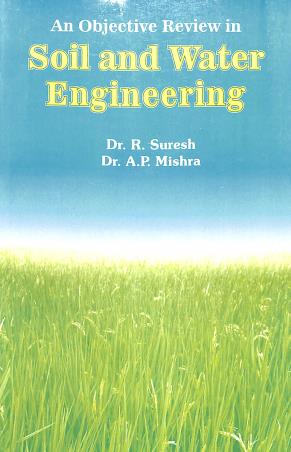 Book cover number 1 for An Objective Review In Soil And Water Engineering written by A. P. Mishra, R. Suresh published by Standard Publishers Distributors