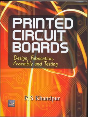Book cover number 1 for Printed Circuit Boards : Design, Fabrication, Assembly And Testing written by R. S. Khandpur published by McGraw Hill Education Private Limited
