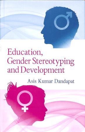 Book cover number 1 for Education, Gender Stereotyping And Development written by Asis Kumar Dandapat published by Shipra Publications