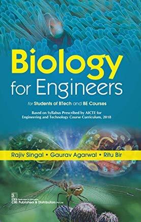 Book cover number 1 for Biology For Engineers written by Gaurav Agarwal, Rajiv Singal, Ritu Bir published by CBS Publishers & Distributors Pvt. Ltd.