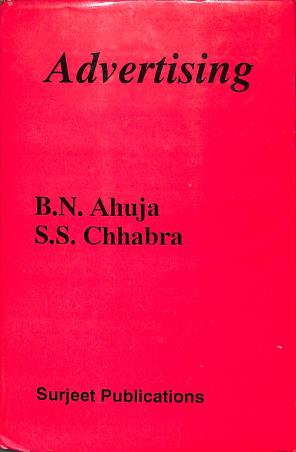 Book cover number 1 for Advertising written by B. N. Ahuja, S. S. Chhabra published by Surjeet Publications