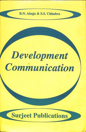 Book cover number 1 for Development Communication written by B. N. Ahuja, S. S. Chhabra published by Surjeet Publications