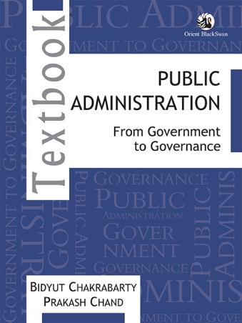 Book cover number 1 for Public Administration : From Goverment To Governance written by Bidyut Chakrabarty, Prakash Chand published by Orient BlackSwan