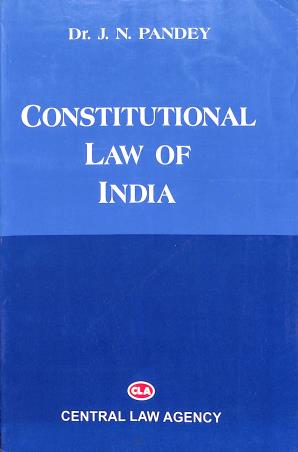 Book cover number 1 for Constitutional Law Of India written by J. N. Pandey published by Central Law Agency
