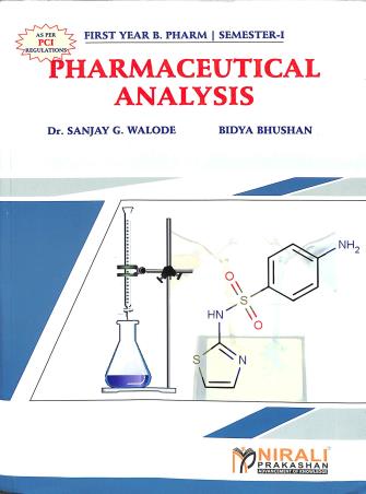 Book cover number 1 for Pharmaceutical Analysis - 1 written by Sanjay G. Walode, Bidya Bhushan published by Nirali Prakashan