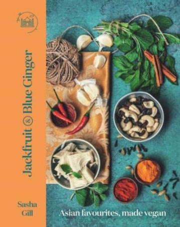 Book cover number 1 for Jackfruit & Blue Ginger : Asian Favourites, Made Vegan written by Sasha Gill published by Murdoch Books