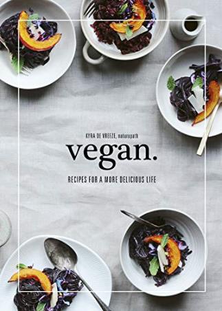 Book cover number 1 for Vegan. : Recipes For A More Delicious Life written by Kyra De Vreeze published by Murdoch Books