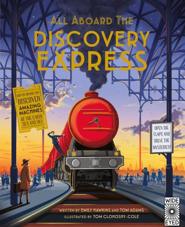 Book cover number 1 for All Aboard The Discovery Express written by Emily Hawkins, Tom Adams published by The Quarto Group