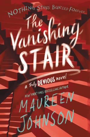 Book cover number 1 for The Vanishing Stair written by Maureen Johnson published by Katherine Tegen Books
