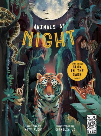 Book cover number 1 for Glow In The Dark : Animals At Night written by Katy Flint published by Wide Eyed Editions