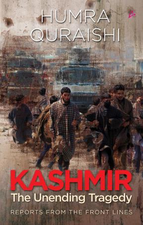 Book cover number 1 for Kashmir : The Unending Tragedy written by Humra Quraishi published by Amaryllis