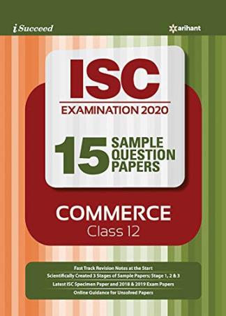 Book cover number 1 for 15 Sample Question Papers : Commerce Class 12 (ISC Examination 2020) written by Ritu Batra published by Arihant Prakashan