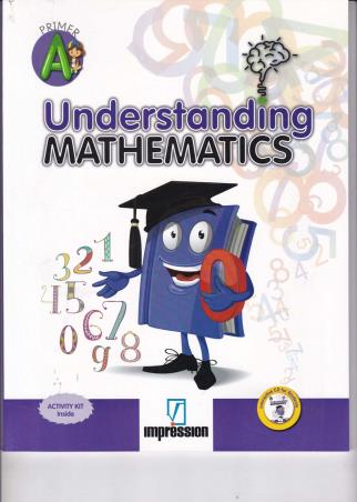 Book cover number 1 for Understanding Mathematics Primer A written by C. Sailaja, Smita Ratish published by Impression