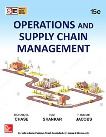 Book cover number 1 for Operations And Supply Chain Management written by Richard B. Chase, Ravi Shankar, F. Robert Jacobs published by McGraw Hill Education Private Limited