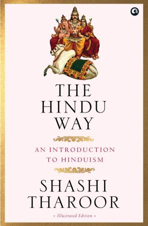 Book cover number 1 for The Hindu Way : An Introduction To Hinduism written by Shashi Tharoor published by Aleph Book Company