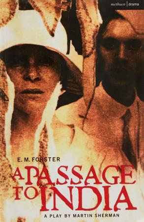 Book cover number 1 for A Passage To India written by E. M. Forster, Martin Sherman published by Bloomsbury Publishing