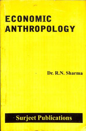 Book cover number 1 for Economic Anthropology written by R. N. Sharma published by Surjeet Publications