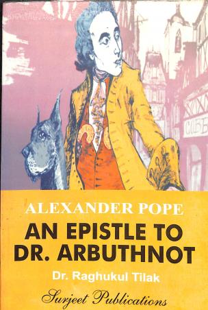 Book cover number 1 for An Epistle To Dr. Arbuthnot : Alexander Pope written by Raghukul Tilak published by Surjeet Publications