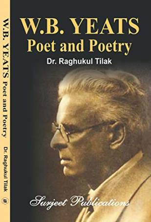 Book cover number 1 for Poet And Poetry : W. B. Yeats written by W. B. Yeats published by Surjeet Publications