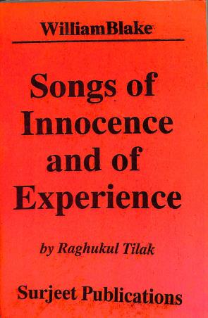 Book cover number 1 for Songs Of Innocence And Of Experience : William Blake written by Raghukul Tilak published by Surjeet Publications