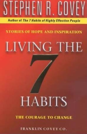 Book cover number 1 for Living The 7 Habits : The Courage To Change written by Stephen R. Covey published by Simon & Schuster