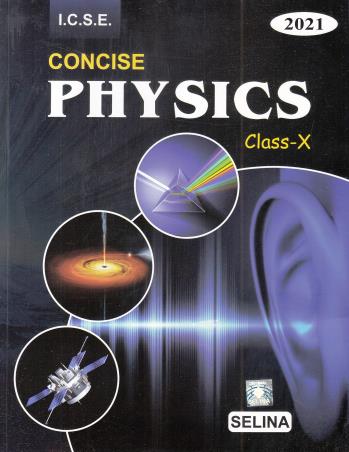Book cover number 1 for Concise Physics ICSE Class 10 (2021) written by R. P. Goyal, S. P. Tripathi published by Selina Publishers