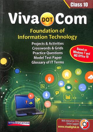 Book cover number 1 for Viva DOT Com Foundation Of Information Technology Class 10 written by Ashok Arora published by Viva Education