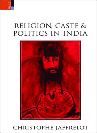 Book cover number 1 for Religion, Caste & Politics In India written by Christophe Jaffrelot published by Primus Books
