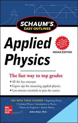 Book cover number 1 for Schaum's Easy Outlines : Applied Physics written by Arthur Beiser published by McGraw Hill Education Private Limited