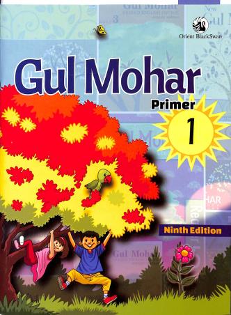 Book cover number 1 for Gul Mohar Primer 1 written by Shanta Rameshwar Rao, M. P. Bhaskaran, M. L. Tickoo published by Orient BlackSwan