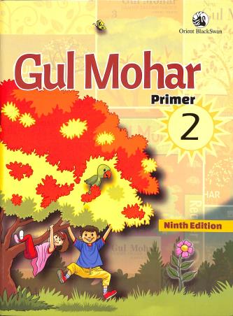 Book cover number 1 for Gul Mohar Primer 2 written by Shanta Rameshwar Rao, M. P. Bhaskaran, M. L. Tickoo published by Orient BlackSwan