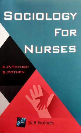 Book cover number 1 for Sociology For Nurses written by K. P. Pothen, S. Pothen published by N. R. Brothers