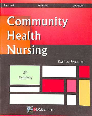 Book cover number 1 for Community Health Nursing (4th Edition) written by Keshav Swarnkar published by N. R. Brothers