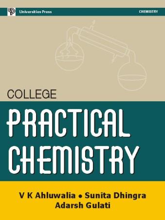 Book cover number 1 for College Practical Chemistry written by V. K. Ahluwalia, Sunita Dhingra, Adarsh Gulati published by Universities Press
