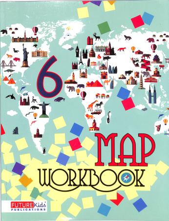 Book cover number 1 for Map Workbook Class 6 written by Yashpal Singh published by Future Kids Publications Private Limited