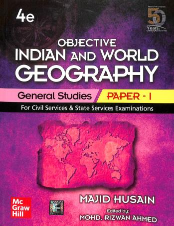 Book cover number 1 for Objective Indian And World Geography : General Studies Paper 1 written by Majid Husain published by McGraw Hill Education Private Limited